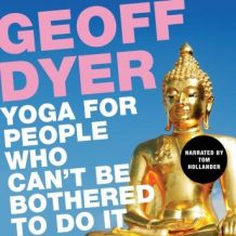 Yoga for People Who Can't Be Bothered to Do It
