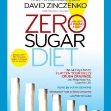 Zero Sugar Diet: The 14-Day Plan to Flatten Your Belly, Crush Cravings, and Help Keep You Lean for Life